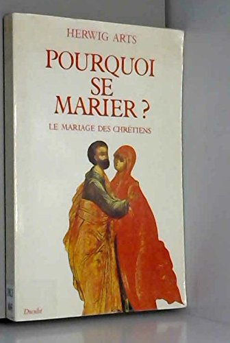 Pourquoi se marier ?: Le mariage des chrétiens book