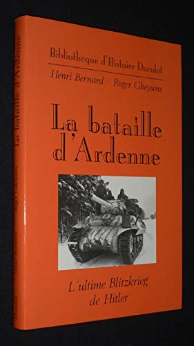 La bataille des Ardennes : le dernier Blitzkrieg d'Hitler book