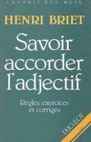 Savoir accorder l'adjectif regles exercices corriges (Grammaire et Langues) Books