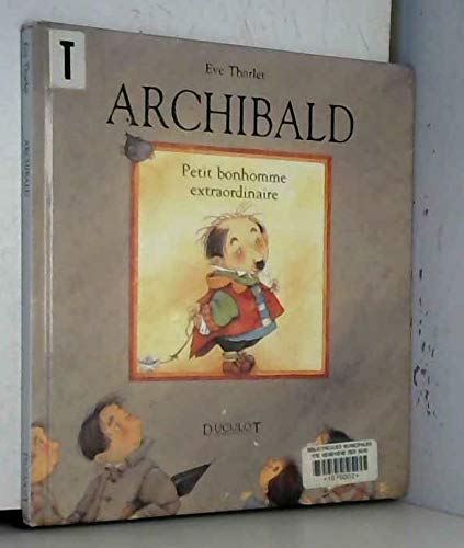Archibald : Petit Bonhomme Extraordinaire book
