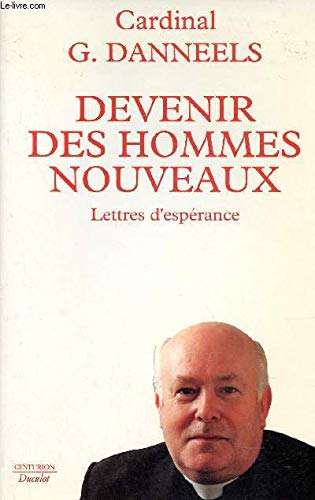 Devenir des hommes nouveaux lettres d'espérance Books