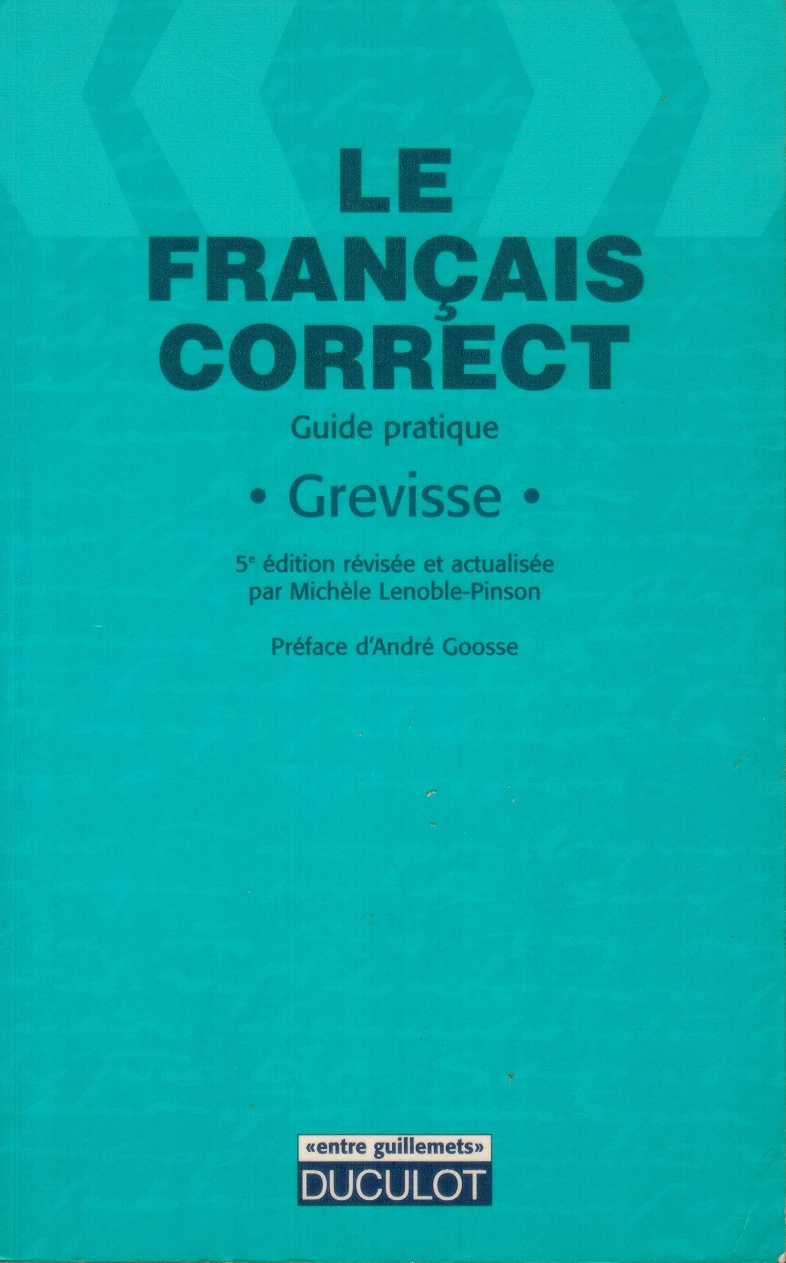 Le Francais Correct. Guide Pratique, 5eme Edition Revisee Et Actualisee Foreign Languages ​​& Dictionaries