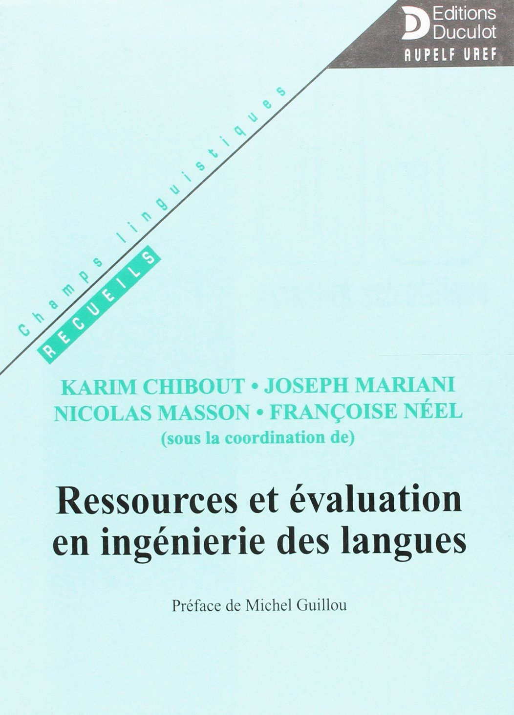 Ressources et évaluation en ingénierie des langues book