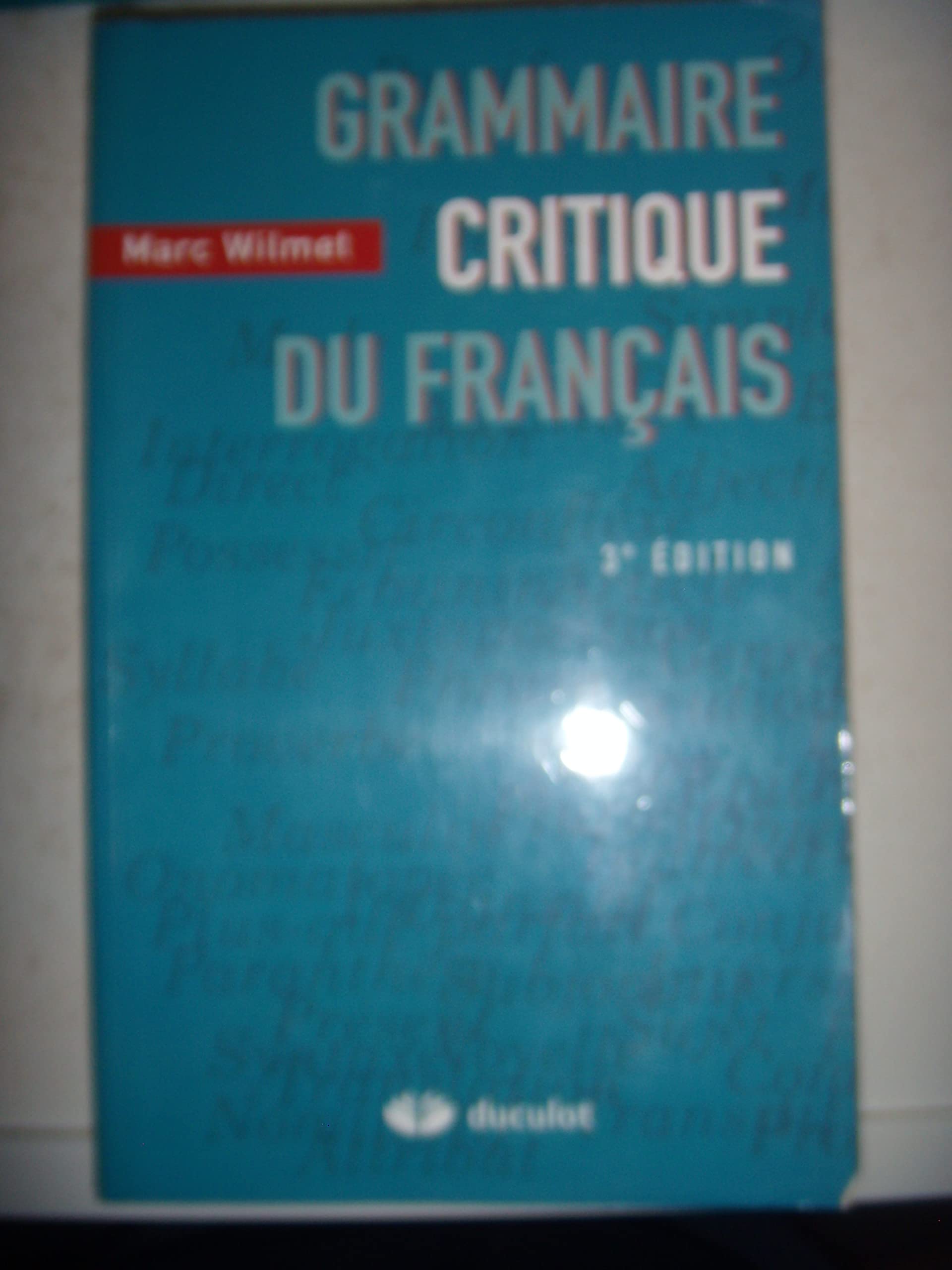 Grammaire critique du français book