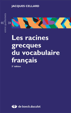 Les racines grecques du vocabulaire français Learning & Reference