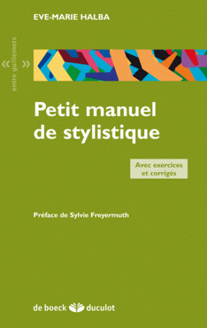 Petit manuel de stylistique : avec exercices et corrigés Foreign Languages ​​& Dictionaries