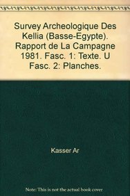 Survey Archeologique Des Kellia Basse-egypte. Rapport De La Campagne 1981. Fasc. 1: Texte. - Fasc. 2: Planches. Social Sciences