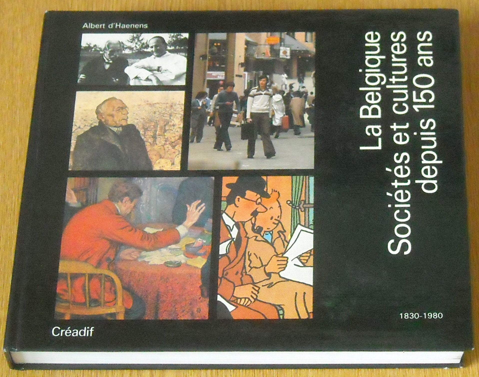 La Belgique - Sociétés et cultures depuis 150 ans. (1830-1980) Books