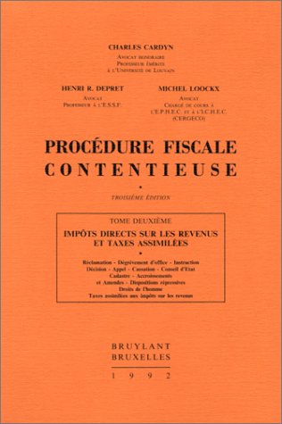 Procédure fiscale contentieuse : réclamations et recours, recouvrements et poursuites en matière d'impôts directs et indirects de l'Etat et des pouvoirs locaux.... Vol. 2. Impôts directs sur les revenus et taxes assimilées : réclamation, dégrèvement d'... book