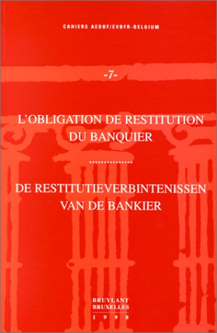L'obligation de restitution du banquier, volume 7 book
