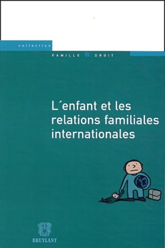 L'enfant et les relations familiales internationales book