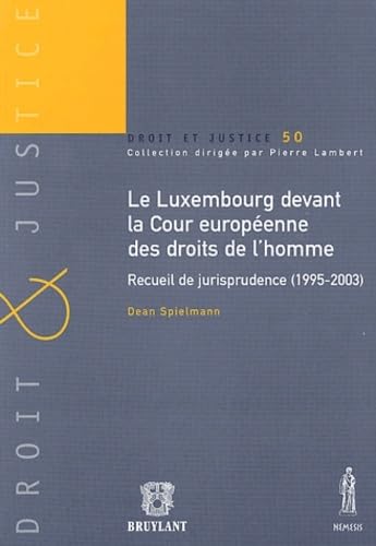 LE LUXEMBOURG DEVANT LA COUR EUROPÉENNE DES DROITS DE L'HOMME. RECUEIL DE JURISP book