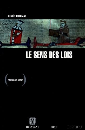 Le sens des lois: Histoire de l'interprétation et de la raison juridique book