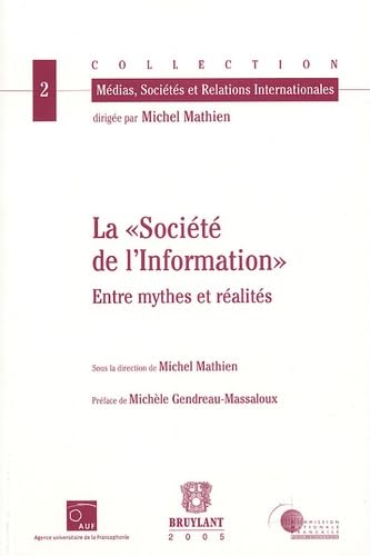 La "Société de l'information": Entre mythes et réalités Media & Communication
