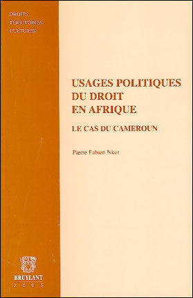 Usages politiques du droit en Afrique : le cas du Cameroun book