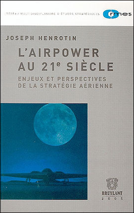 L'airpower au 21e siècle : enjeux et perspectives de la stratégie aérienne Books