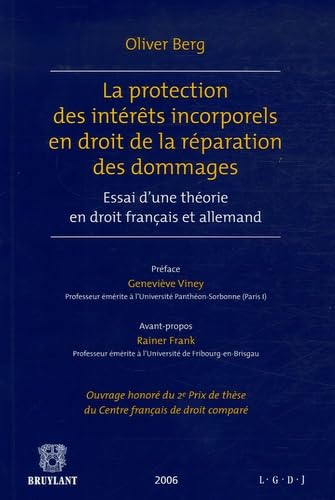La protection des intérêts incorporels en droit de la réparation des dommages: Essai d'une théorie en droit français et allemand Business, Finance & Career