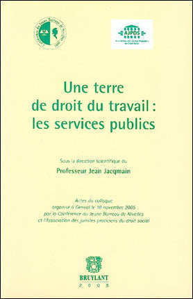 Une terre de droit du travail : les services publics : actes du colloque book