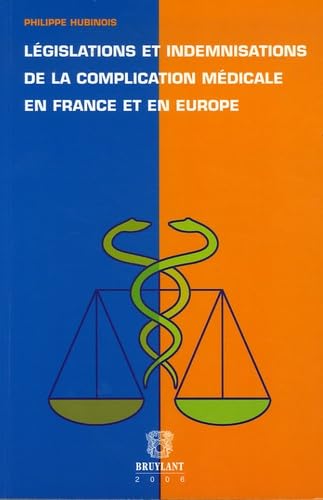 Législations et indemnisations de la complication médicale en France et en Europe book