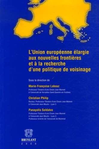 L'Union européenne élargie aux nouvelles frontières et à la recherche d'une politique de voisinage book