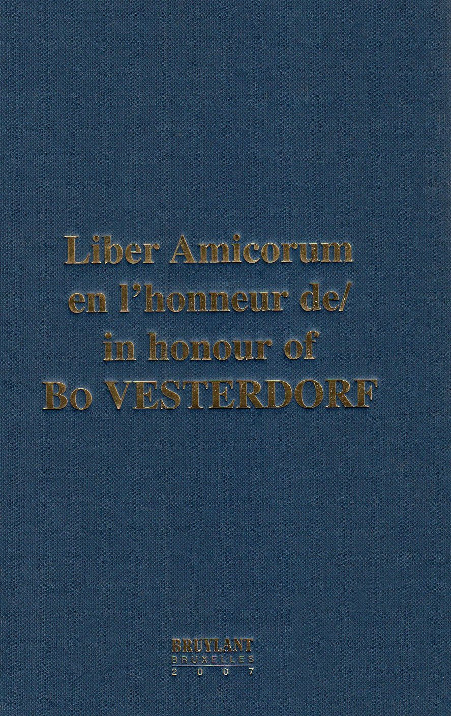 Liber Amicorum en l'honneur de / in honour of Bo Vesterdorf Business, Finance & Career