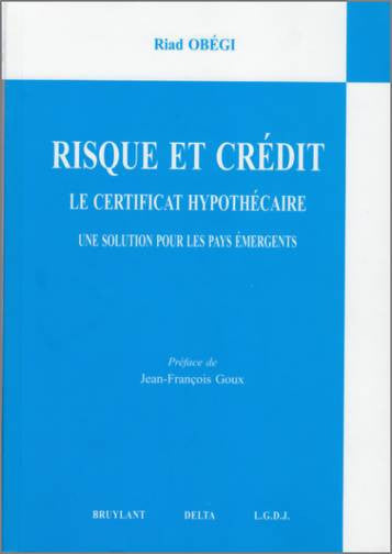 Risque et crédit : le certificat hypothécaire, une solution pour les pays émergents book