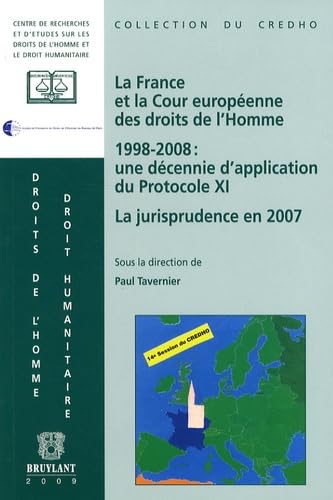 La France et la cour Européenne des Droits de l'Homme: 1998-2008 : une décennie d'application du protocole XI, La jurisprudence en 2007 book