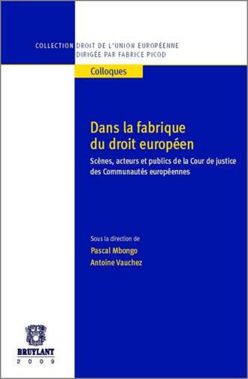 Dans la fabrique du droit européen. Scènes, acteurs et publics de la Cour de justice des Communautés book