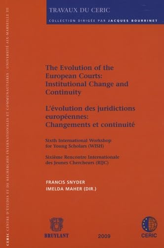 L'évolution des juridictions européennes: changements et continuité: Sixième rencontre internationale des jeunes chercheurs (RIJC) book