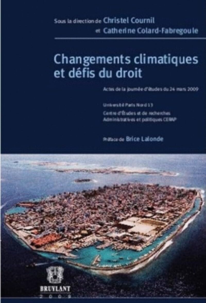 Changements climatiques et défis du droit: Actes de la journée d'études du 24 mars 2009 Business, Finance & Career