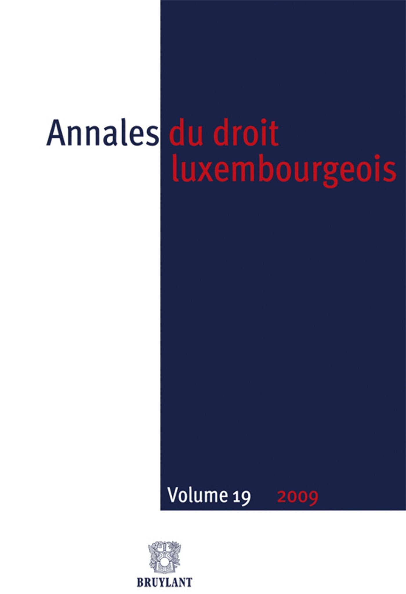 Annales du droit luxembourgeois : volume 19 - 2009 book