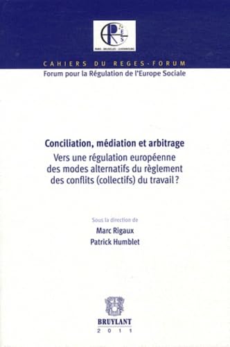 Conciliation, médiation et arbitrage: Vers une régulation européenne des modes alternatifs du règlement des conflits (collectifs) du travail ? book