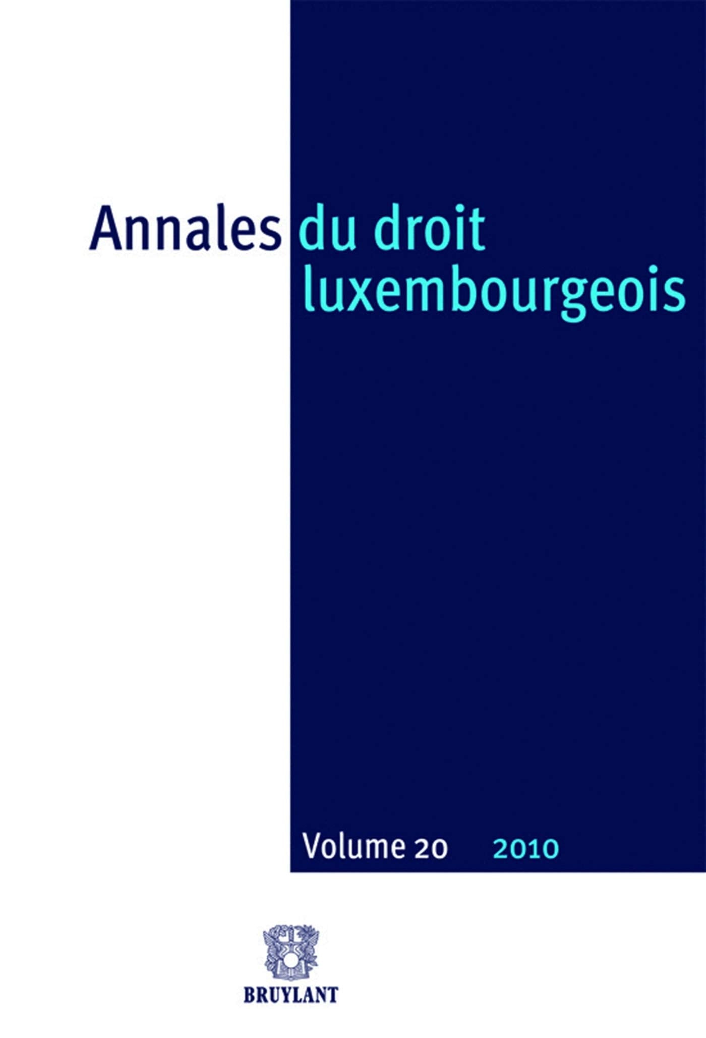 Annales du droit luxembourgeois : vol.20-2010 book