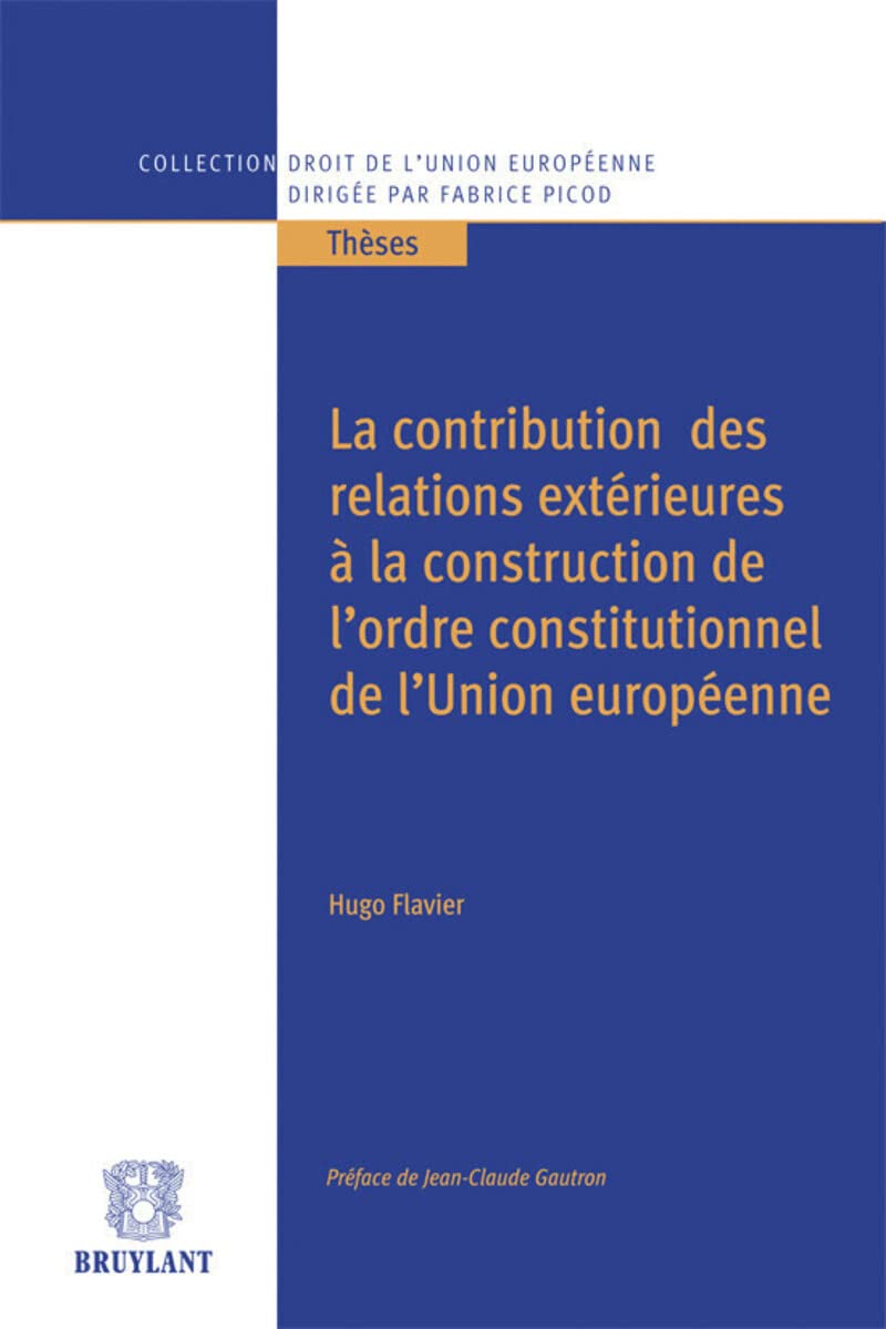 La Contribution des relations extérieures à la construction de l'ordre constitutionnel de l'Union eu book