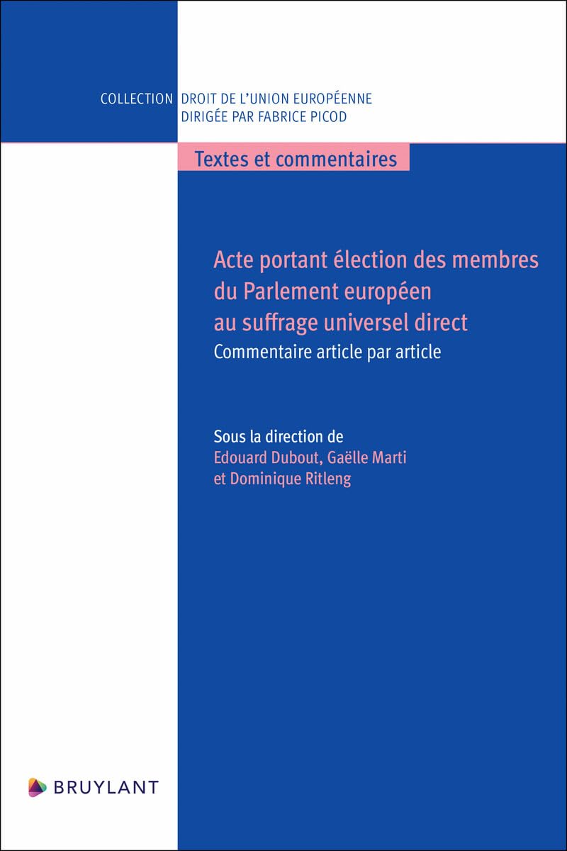 Acte portant élection des membres du Parlement européen au suffrage universel direct - Commentaire a book