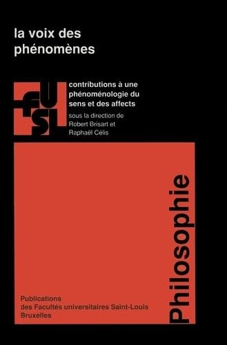 La voix des phénomènes: Contributions à une phénoménologie du sens et des affects Books