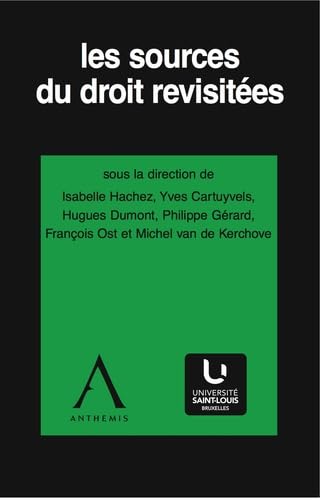 les sources du droit revisitées - volume 4: Théorie des sources du droit book