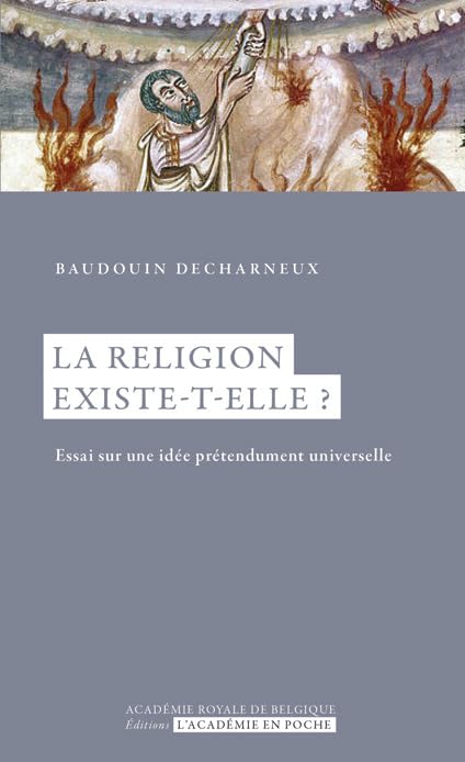 La religion existe-t-elle ?: Essai sur une idée prédendument universelle book