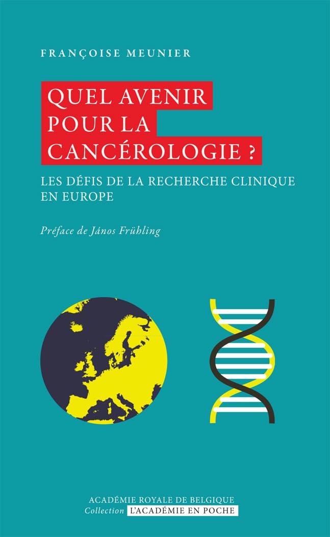 Quel avenir pour la cancérologie ?: Les défis de la recherche clinique en Europe book