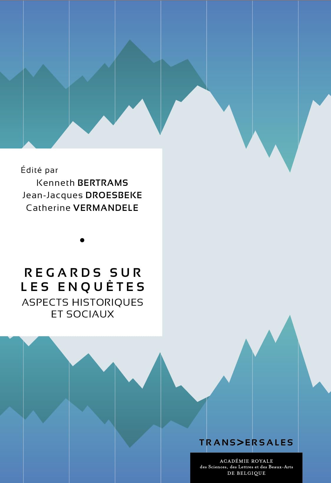 Regards sur les enquêtes: Aspects historiques et sociaux Philosophy