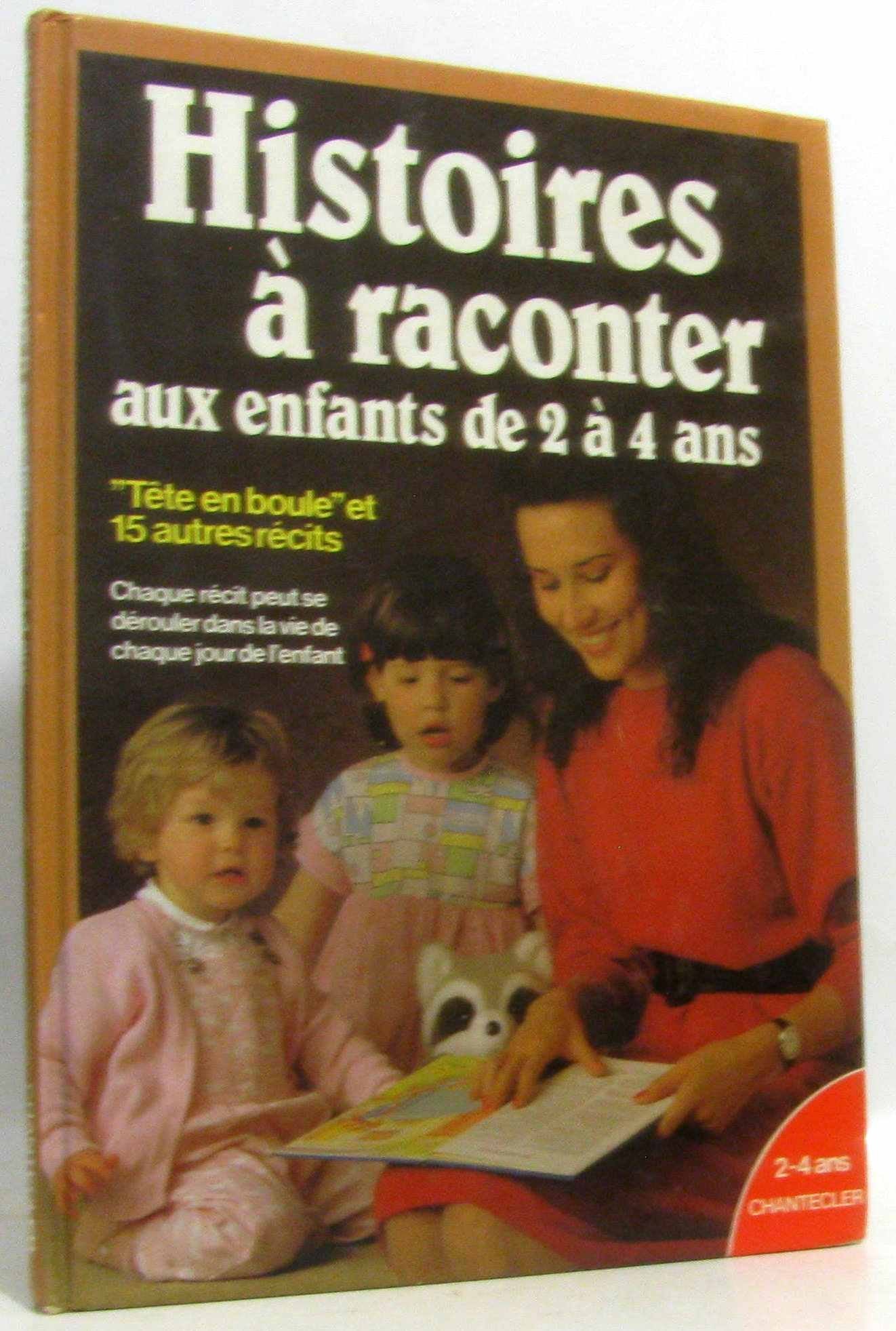 Histoires à raconter : Tête en Boule et 15 autres récits pour enfants de 2 à 4 ans Books