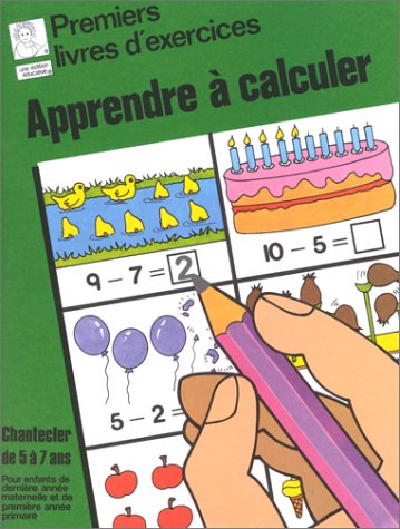 Premiers livres d'exercices (5-7 a.) 4. Apprendre calculer book