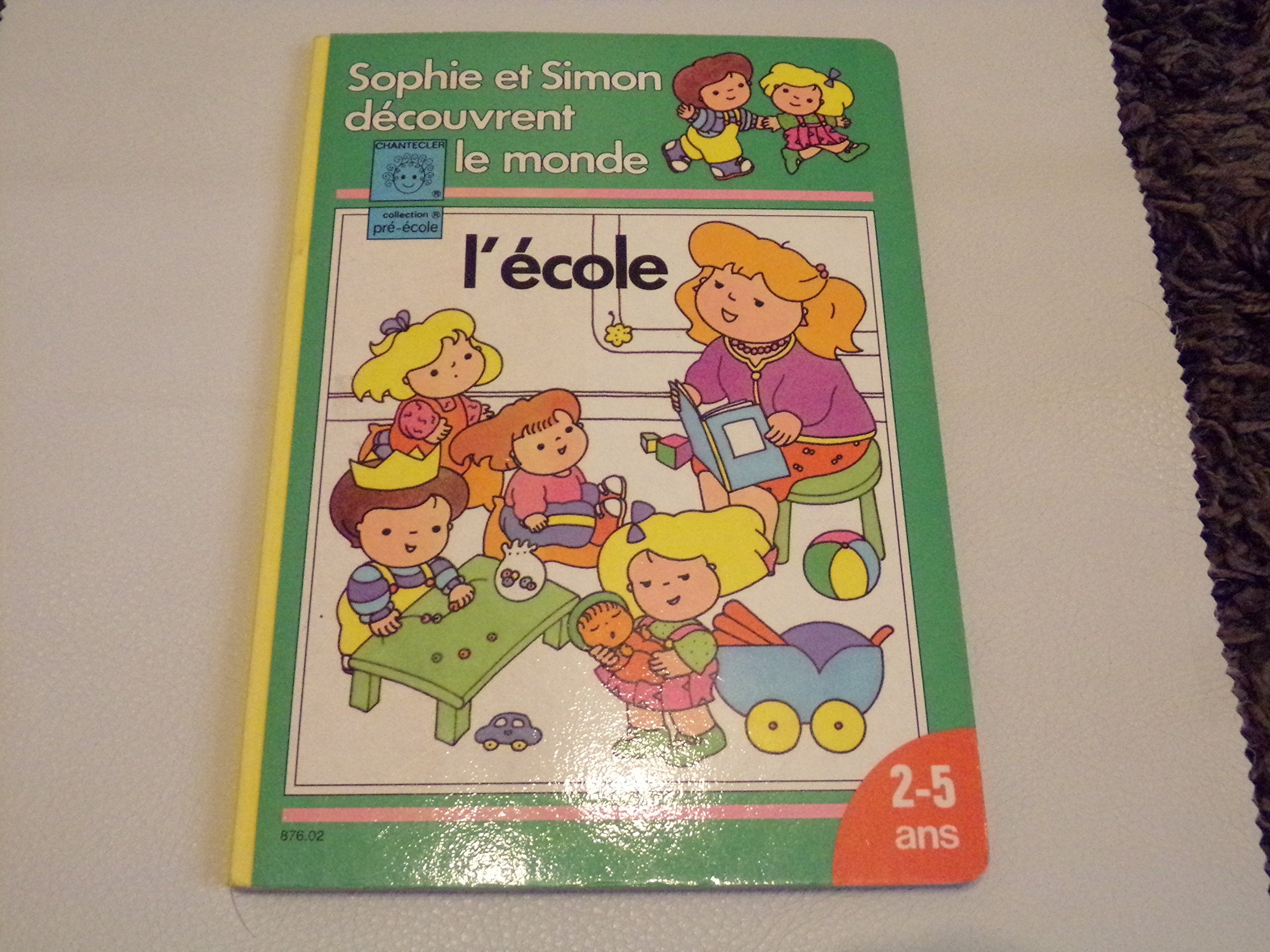 SOPHIE ET SIMON DECOUVRENT LE MONDE - L'ECOLE Books