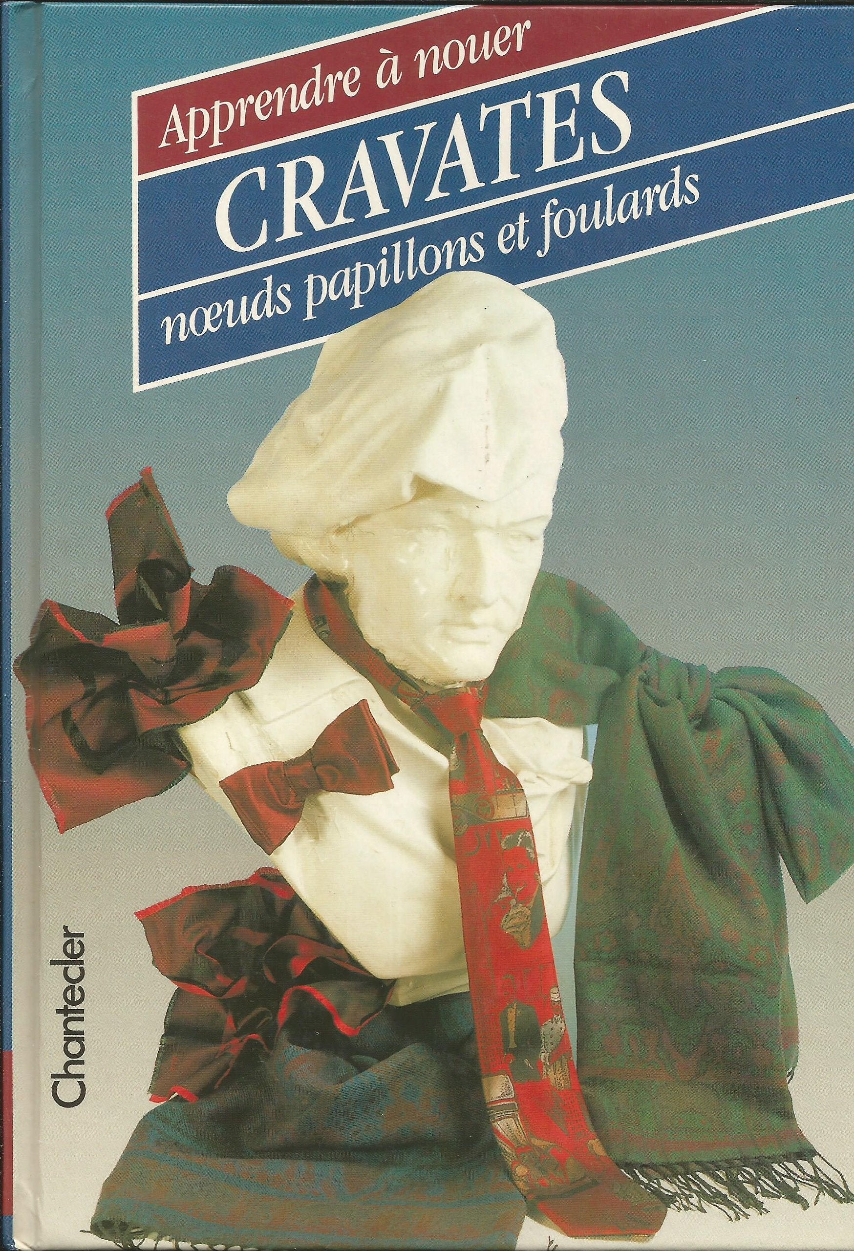 Apprendre à nouer cravates noeuds papillons et foulards book