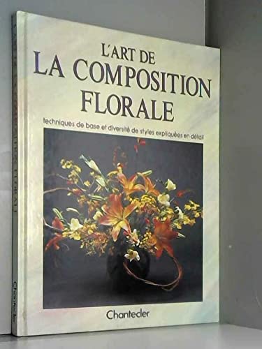 L'art de la composition florale: Techniques de base et diversité de styles expliquées en détail book