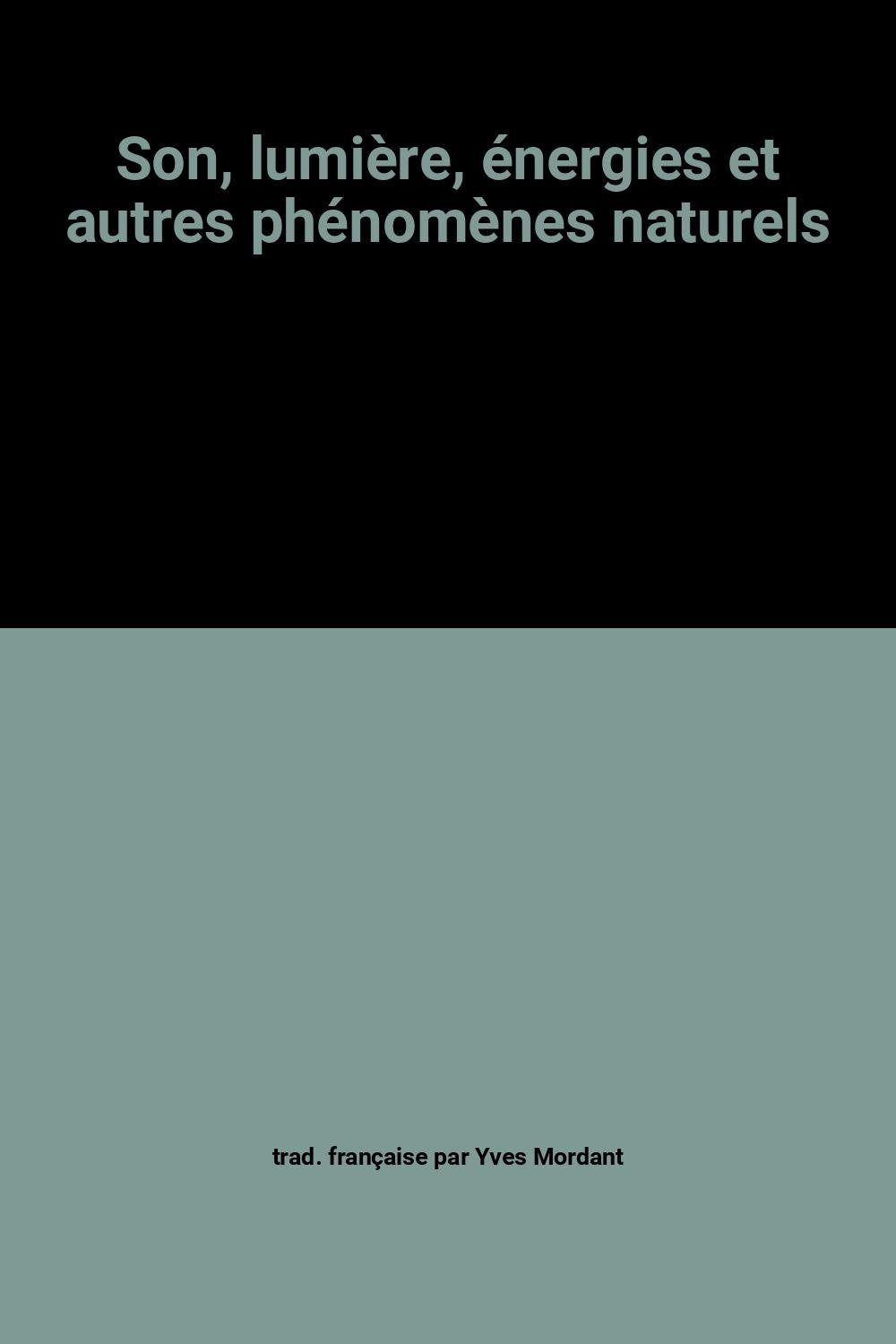 101 questions réponses 6. Son, lumière, énergies et ... Non-fiction