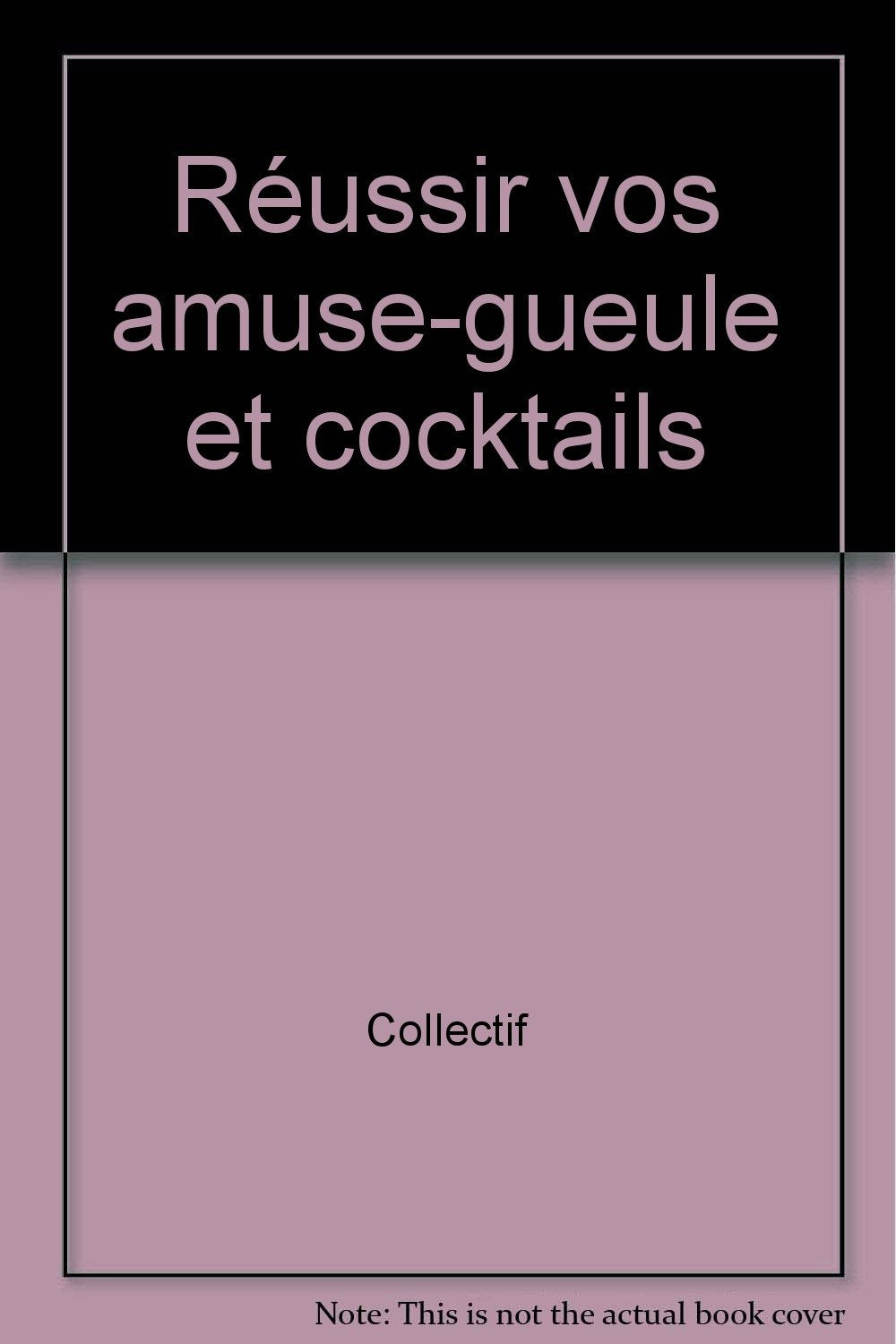 Réussir vos amuse-gueule et cocktails book