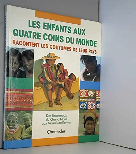 Des Esquimaux Grand Nord, Masaïs Kenya book