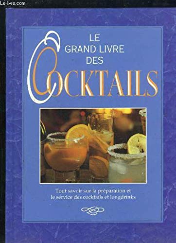 LE GRAND LIVRE DES COCKTAILS. Books