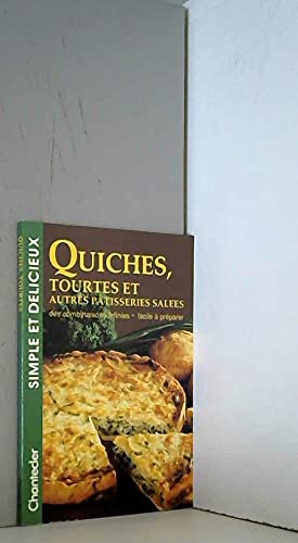 Quiches, Tourtes Et Autres Patisseries Salees book